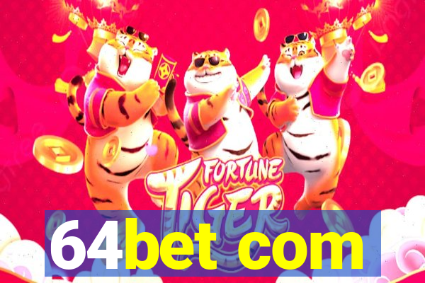 64bet com